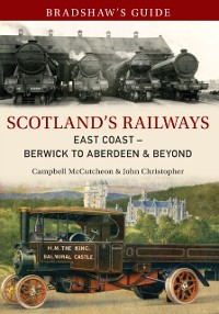 Cover Bradshaw's Guide Scotland's Railways East Coast Berwick to Aberdeen & Beyond