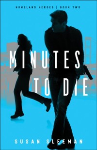 Cover Minutes to Die (Homeland Heroes Book #2)