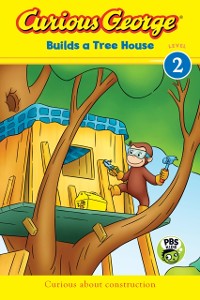 Cover Curious George Builds a Tree House