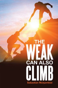 Cover THE WEAK CAN ALSO CLIMB