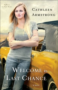 Cover Welcome to Last Chance (A Place to Call Home Book #1)