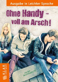 Cover Ohne Handy voll am Arsch