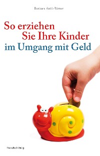 Cover So erziehen Sie Ihre Kinder im Umgang mit Geld