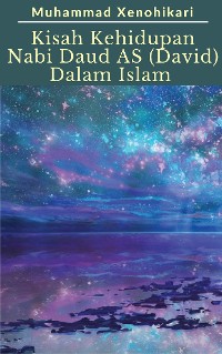 Cover Kisah Kehidupan Nabi Daud AS (David) Dalam Islam