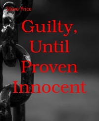 Cover Guilty, Until Proven Innocent