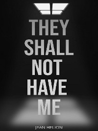 Cover They Shall Not Have Me