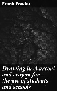Cover Drawing in charcoal and crayon for the use of students and schools