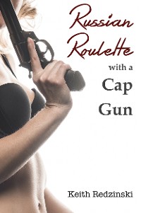 Cover Russian Roulette With a Cap Gun