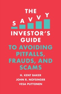 Cover Savvy Investor's Guide to Avoiding Pitfalls, Frauds, and Scams