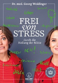 Cover Frei von Stress durch die Heilung der Mitte