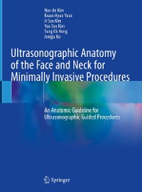 Cover Ultrasonographic Anatomy of the Face and Neck for Minimally Invasive Procedures