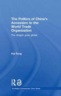 Cover The Politics of China''s Accession to the World Trade Organization