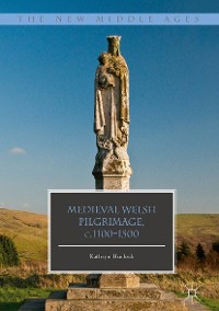 Cover Medieval Welsh Pilgrimage, c.1100–1500