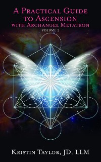 Cover A Practical Guide to Ascension with Archangel Metatron Volume 2