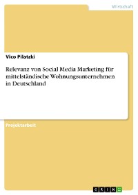 Cover Relevanz von Social Media Marketing für mittelständische  Wohnungsunternehmen in Deutschland