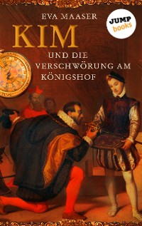 Cover Kim und die Verschwörung am Königshof - Band 1