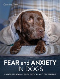 Cover Fear and Anxiety in Dogs