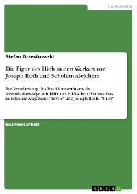 Cover Die Figur des Hiob in den Werken von Joseph Roth und Scholem Alejchem