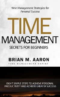 Cover Time Management Secrets for Beginners