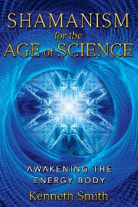 Cover Shamanism for the Age of Science