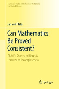 Cover Can Mathematics Be Proved Consistent?