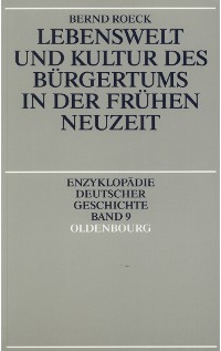 Cover Lebenswelt und Kultur des Bürgertums in der Frühen Neuzeit