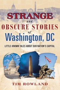 Cover Strange and Obscure Stories of Washington, DC