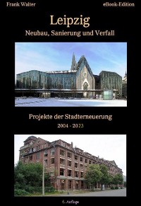 Cover Leipzig - Neubau, Sanierung und Verfall