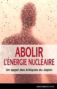 Cover Abolir l'énergie nucléaire