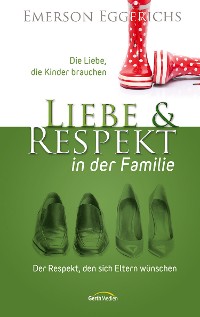Cover Liebe und Respekt in der Familie