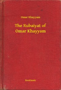 Cover The Rubaiyat of Omar Khayyam