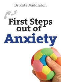 Cover First Steps Out of Anxiety