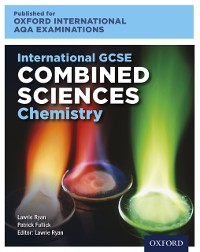 Cover Oxford International AQA Examinations: International GCSE Combined Sciences Chemistry