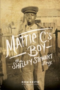 Cover Mattie C.'s Boy : The Shelley Stewart Story