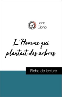 Cover Analyse de l''œuvre : L''Homme qui plantait des arbres (résumé et fiche de lecture plébiscités par les enseignants sur fichedelecture.fr)