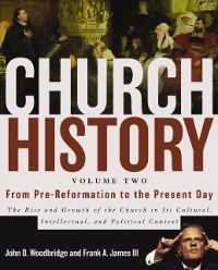 Cover Church History, Volume Two: From Pre-Reformation to the Present Day