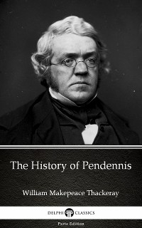 Cover The History of Pendennis by William Makepeace Thackeray (Illustrated)