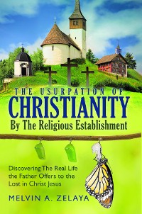 Cover The Usurpation Of Christianity By The Religious Establishment