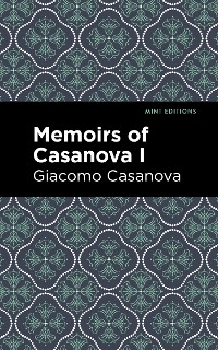 Cover Memoirs of Casanova Volume I