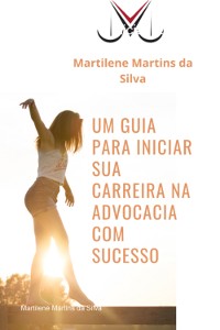 Cover Um Guia Para Iniciar Sua Carreira Na Advocacia Com Sucesso