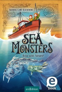 Cover Sea Monsters – Bitte nicht füttern! (Sea Monsters 2)