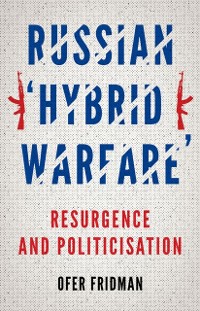 Cover Russian &quote;Hybrid Warfare&quote;