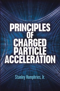 Cover Principles of Charged Particle Acceleration