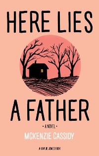 Cover Here Lies a Father