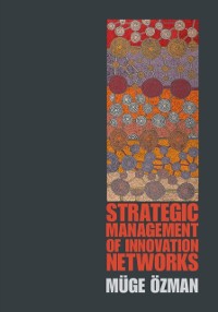 Cover Strategic Management of Innovation Networks