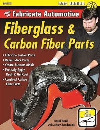 Cover How to Fabricate Automotive Fiberglass & Carbon Fiber Parts