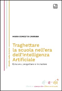 Cover Traghettare la scuola nell’era dell’Intelligenza Artificiale