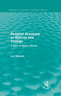 Cover Political Economy of Reform and Change (Routledge Revivals)