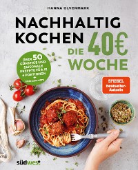 Cover Nachhaltig Kochen: die 40€-Woche