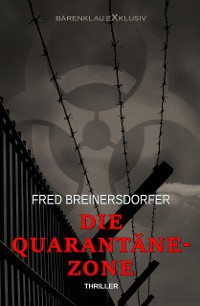 Cover Die Quarantäne-Zone: Thriller